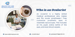 Who is an Ocularist? - Realistic Eye Care